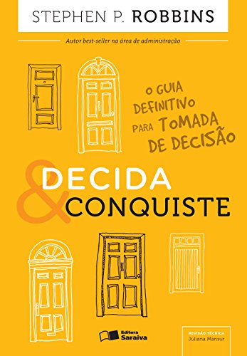 Capa do livro: DECIDA E CONQUISTE – O guia definitivo para tomada de decisão - Ler Online pdf