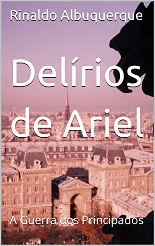Livro PDF: Delírios de Ariel: A Guerra dos Principados