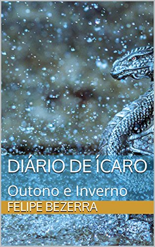 Capa do livro: Diário de Ícaro: Outono e Inverno - Ler Online pdf