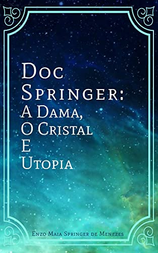 Livro PDF: Doc Springer: A Dama, O Cristal e Utopia
