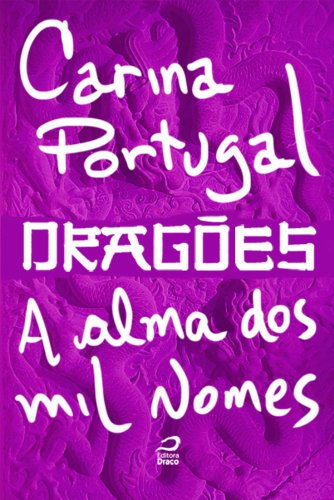 Capa do livro: Dragões – A Alma dos Mil Nomes - Ler Online pdf