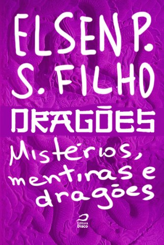 Capa do livro: Dragões – Mistérios, mentiras e dragões - Ler Online pdf