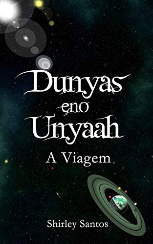 Capa do livro: Dunyas eno Unyaah: A Viagem - Ler Online pdf