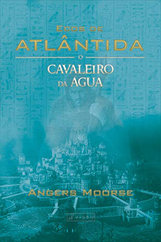 Livro PDF: Ecos de Atlântida: O cavaleiro da água