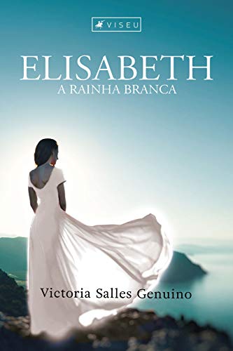 Capa do livro: Elisabeth: A rainha branca - Ler Online pdf