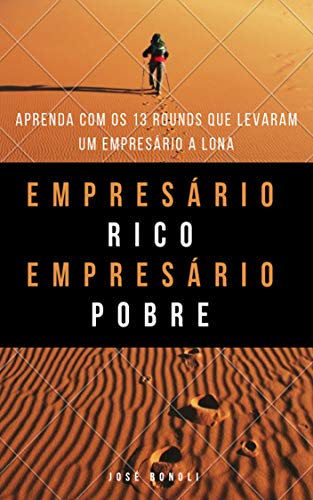 Livro PDF Empresário Rico Empresário Pobre: Aprenda com os 13 Rounds que levaram um empresário a Lona!