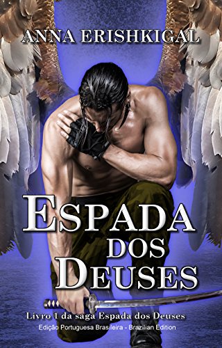 Capa do livro: Espada dos Deuses (Portuguese Edition): Livro 1 da saga Espada dos Deuses - Ler Online pdf