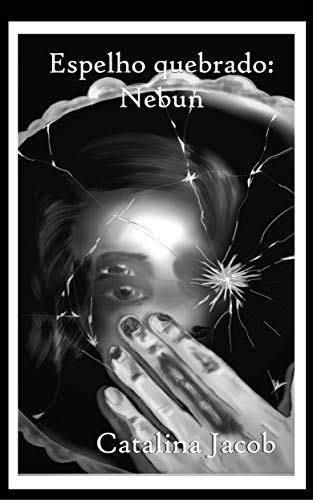 Livro PDF: Espelho quebrado: Nebun