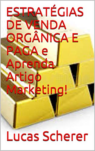 Livro PDF ESTRATÉGIAS DE VENDA ORGÂNICA E PAGA e Aprenda Artigo Marketing!
