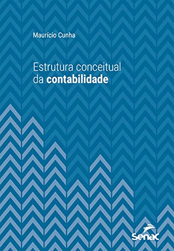 Capa do livro: Estrutura conceitual da contabilidade (Série Universitária) - Ler Online pdf