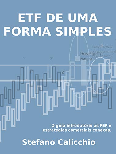 Livro PDF ETF DE UMA FORMA SIMPLES: o guia introdutório às ETF e estratégias comerciais conexas.