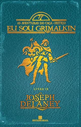 Capa do livro: Eu sou Grimalkin – As aventuras do caça-feitiço – vol. 9 - Ler Online pdf