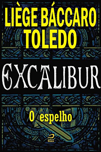 Capa do livro: Excalibur – O espelho - Ler Online pdf