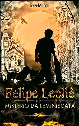 Livro PDF Felipe Lepliê: O Mistério da Leminiscata