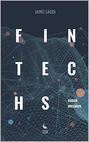 Capa do livro: Fintechs: cinco ensaios - Ler Online pdf