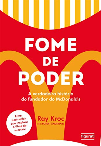 Capa do livro: Fome de poder: A verdadeira história do fundador do McDonald’s - Ler Online pdf
