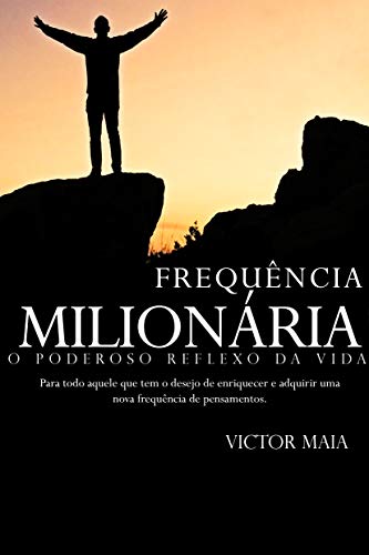Capa do livro: Frequência Milionária: O Poderoso Reflexo da Vida - Ler Online pdf