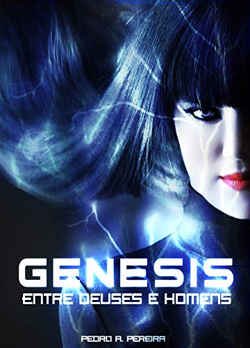 Livro PDF: Genesis: Entre Deuses e Homens (Confronto dos Deuses Livro 1)