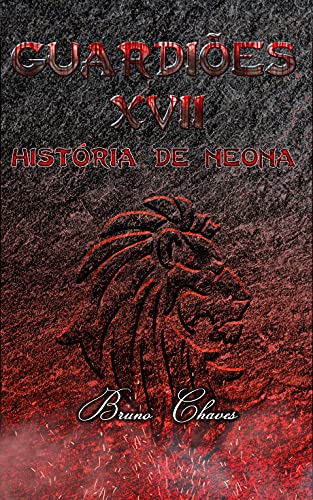 Livro PDF Guardiões XVII: História de Neona (Saga dos Guardiões Livro 19)