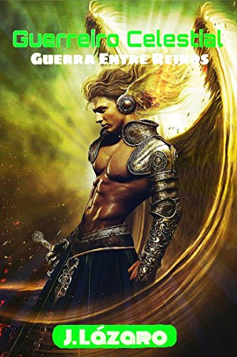 Capa do livro: Guerreiro Celestial: Guerra Entre Reinos - Ler Online pdf