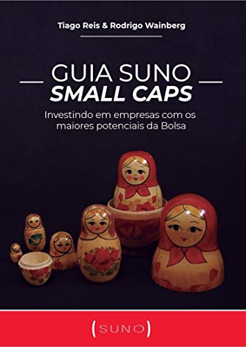 Livro PDF Guia Suno Small Caps: Investindo em empresas com os maiores potenciais da Bolsa