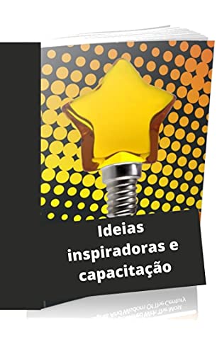 Livro PDF Ideias inspiradoras e capacitação: Tipos de ideias inspiradoras