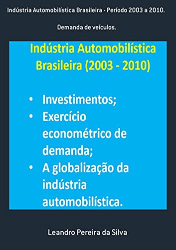 Capa do livro: Indústria Automobilística Brasileira – Período 2003 A 2010. - Ler Online pdf