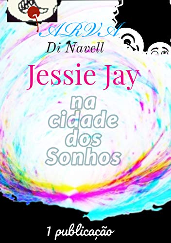 Capa do livro: JESSIE JAY NA CIDADE DOS SONHOS - Ler Online pdf