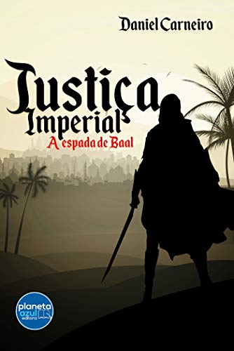 Capa do livro: Justiça Imperial: A espada de Baal - Ler Online pdf