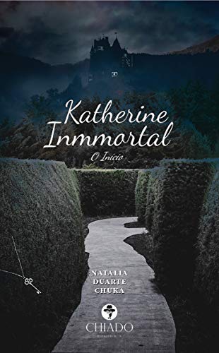 Capa do livro: Katherine Inmmortal: O Início - Ler Online pdf