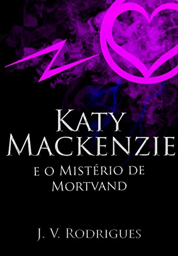 Capa do livro: Katy Mackenzie e o Mistério de Mortvand - Ler Online pdf