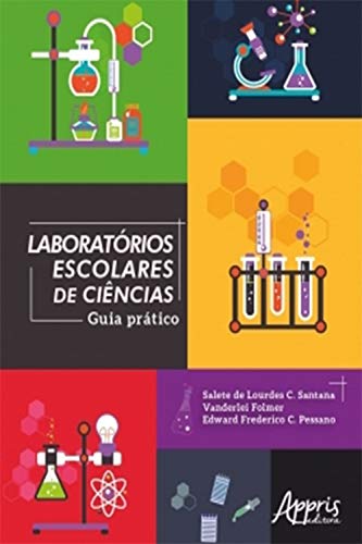 Capa do livro: Laboratórios Escolares de Ciências: Guia Prático - Ler Online pdf