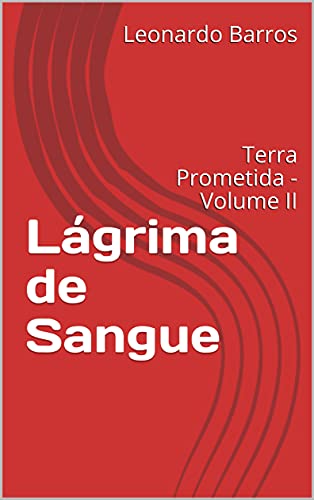 Livro PDF Lágrima de Sangue: Terra Prometida – Volume II