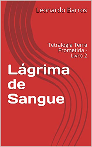 Livro PDF Lágrima de Sangue: Tetralogia Terra Prometida – Livro 2
