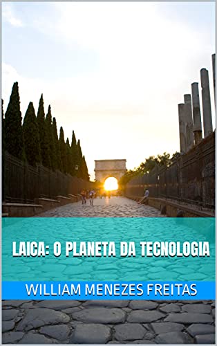 Livro PDF: LAICA: O PLANETA DA TECNOLOGIA