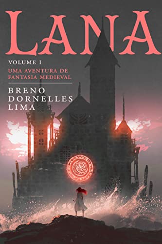 Capa do livro: Lana: Uma Aventura de Fantasia Medieval - Ler Online pdf
