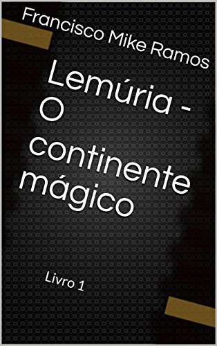 Capa do livro: Lemúria – O continente mágico: Livro 1 - Ler Online pdf
