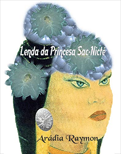 Livro PDF: LENDA DA PRINCESA SAC-NITÉ