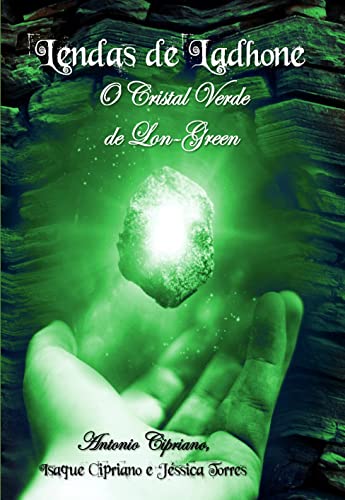 Livro PDF Lendas de Ladhone: O Cristal verde de Lon-Green
