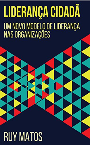 Capa do livro: Liderança Cidadã: Um Novo Modelo de Liderança nas Organizações - Ler Online pdf