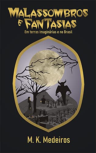 Capa do livro: Malassombros e Fantasias: Em terras imaginárias e no Brasil - Ler Online pdf