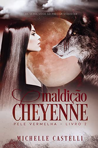 Livro PDF: Maldição Cheyenne: Pele Vermelha – Livro 2 (Saga Pele Vermelha)