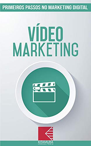 Livro PDF: Marketing em Vídeo: Turbine E Transforme Seu Negócio Com Técnicas De Marketing Digital (Primeiros Passos no Marketing Digital Livro 11)