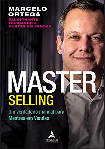 Livro PDF: Master Selling: Um verdadeiro manual para mestres em Vendas
