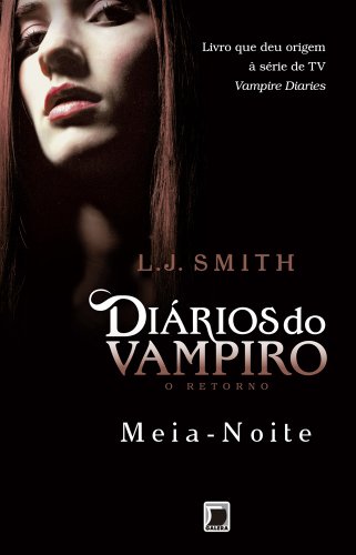 Capa do livro: Meia-Noite – Diários do vampiro: O retorno – vol. 3 - Ler Online pdf
