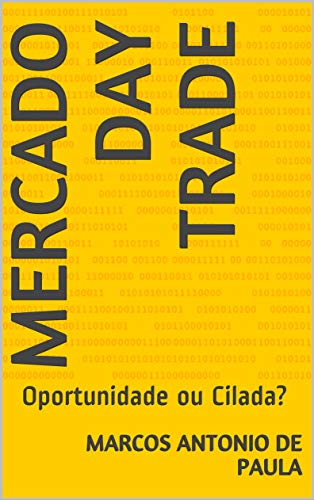 Capa do livro: Mercado Day Trade: Oportunidade ou Cilada? - Ler Online pdf