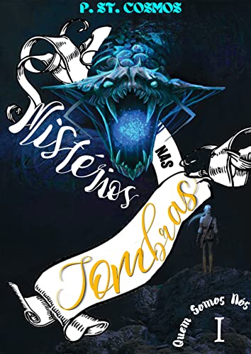 Capa do livro: Mistérios nas Sombras: Quem Somos Nós – Livro Um - Ler Online pdf