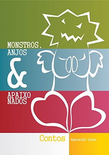 Capa do livro: Monstros, anjos e apaixonados: Contos diversos - Ler Online pdf