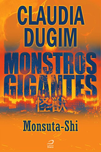 Livro PDF Monstros Gigantes – Kaiju – Monsuta-Shi (Contos do Dragão)