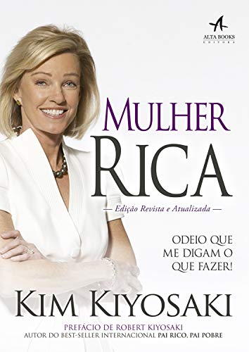 Capa do livro: Mulher Rica: Odeio que me digam o que fazer! (Pai Rico) - Ler Online pdf